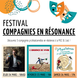 MJC Saint-Just festival Compagnies en Résonance