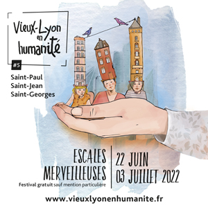 Festival Vieux-Lyon en Humanité 2022